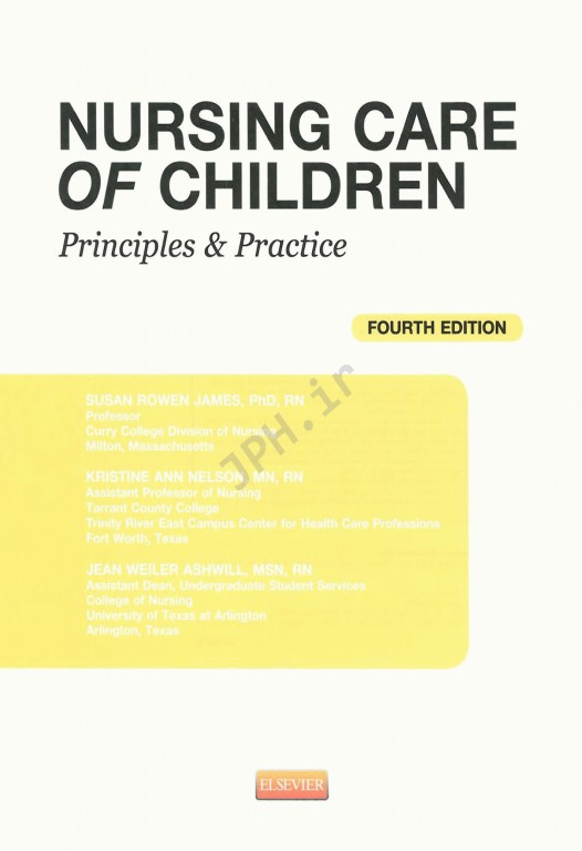 مراقبت پرستاری از کودکان: اصول و عمل 2012 | Nursing Care of Children: Principles and Practice 4th Edition
