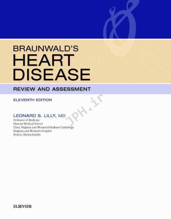 بررسی و ارزیابی بیماری قلبی براونوالد ویراست یازدهم | Braunwald's Heart Disease Review and Assessment 2019
