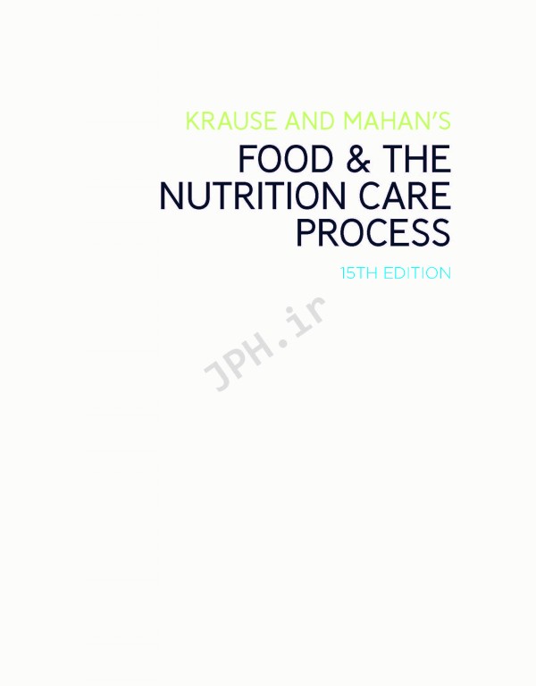 اصول تغذیه و رژیم درمانی کراوس2021 | Krause and Mahan's Food & the Nutrition Care Process 15th edition
