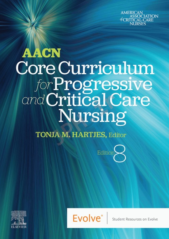 برنامه درسی اصلی AACN برای پرستاری مراقبت‌های ویژه و حیاتی 2022 | AACN Core Curriculum for Progressive and Critical Care Nursing