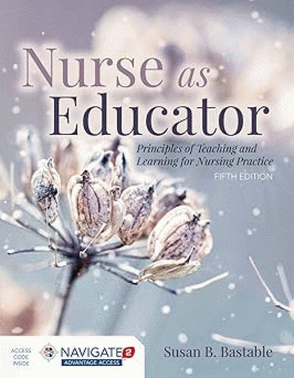 پرستار به عنوان مربی 2019 | Nurse as Educator: Principles of Teaching and Learning for Nursing Practice 5th Edition